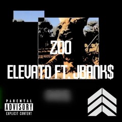 ELEVATD - ZOO (feat. JBANK$)