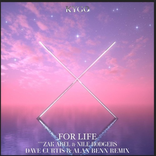 Kygo - For Life (Dave Curtis & Alan Benn Remix)
