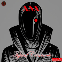XNX - Typical Criminal Original Mix
