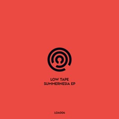 [LOA004] Low Tape - What Is The Meaning Of Life