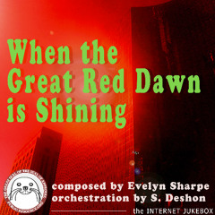 When the Great Red Dawn is Shining (Sharpe)