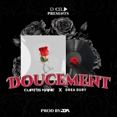 DJ EXCEL x JGA x CURTIS KANE x DREA DURY - DOUCEMENT (2024)