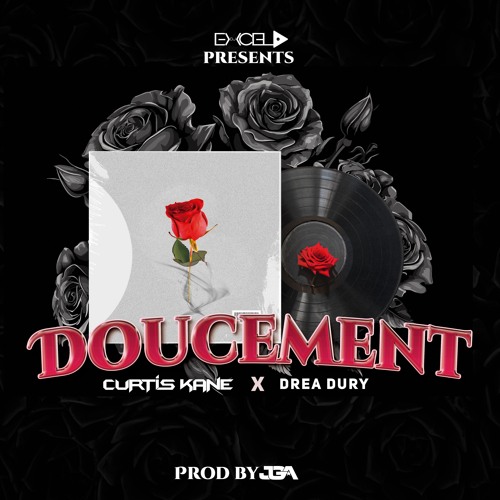 DJ EXCEL x JGA x CURTIS KANE x DREA DURY - DOUCEMENT (2024)