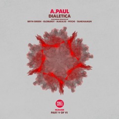 Naked Lunch #600 - A.Paul - Dialetica (Part V of VI) - Release Date 01.09.2022