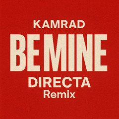 Be Mine - DIRECTA Edit