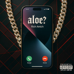Aloe? by Rich Amich (prodby. Amich X Coweed)
