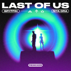 Gryffin, Rita Ora - LAST OF US (Jerro Remix)