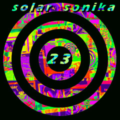 sola sonika part 23 🌀📻🌀🎛️  🔊🎛️  🔊 ☮️23☮️🎛️  🔊 🎛️  🔊 23🚧🎪🚧🌀📻🌀