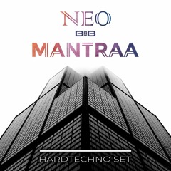 [Hardtechno] NEO B2b Mantraa.