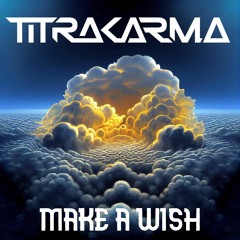 TITRAKARMA - Make A Wish