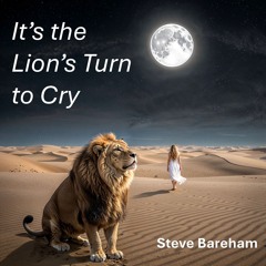 It's the Lion's Turn to Cry