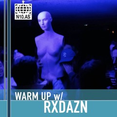 Warm Up 💦 w/ rxdazn, on n10.as - 2020-06-02