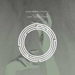 Lucas Zárate - A Farewell (Lunet Remix)