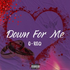 DOWN FOR ME (Prod. by CAMARO)