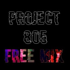 Project 805 Free Mix