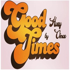 Huey Vince - GoodTimes(Prod. By Skinnibxnzzi).mp3