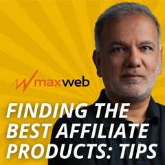 MaxWeb Affiliate Network - How To Find The Best Affiliate Products To Sell-