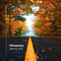 Vincenzo - Memory Lane (Original Mix) [Out 1st May 2025]