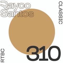 READY To Be CHILLED Podcast 310 mixed by Rayco Santos