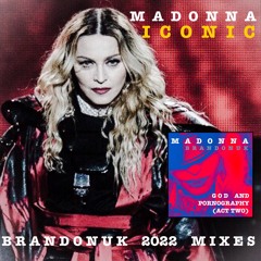 Madonna - Iconic (BrandonUK Vs Thomas Gold Soundcloud Edit)