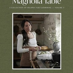 kindle👌 Magnolia Table, Volume 3: A Collection of Recipes for Gathering