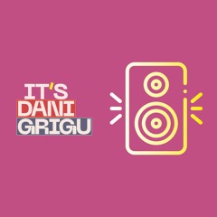 Dani Grigu - Only Good Vibes (21 July 2023)