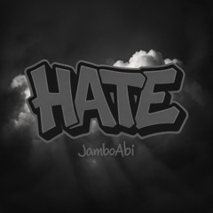Hate - JamboAbi
