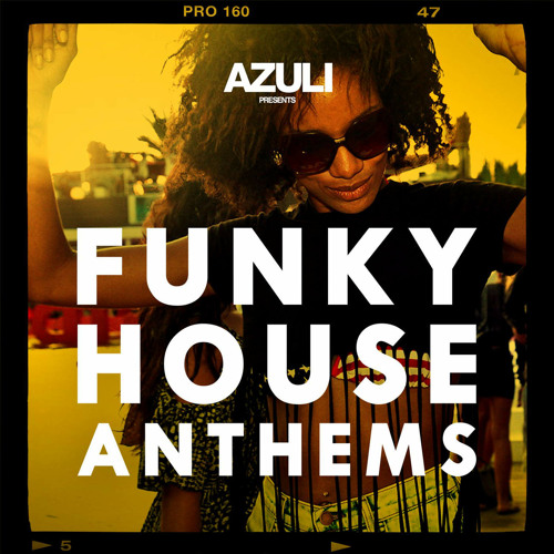 Azuli Presents Funky House Anthems Mix 1 (Continuous Mix)