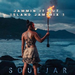 JAMMIN IT OUT ISLAND MIX I - DJ SOULJAR
