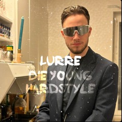 Die Young Hardstyle Remix