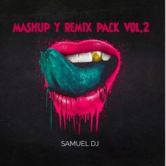 MASHUP & REMIX PACK SAMUEL DJ VOL.2