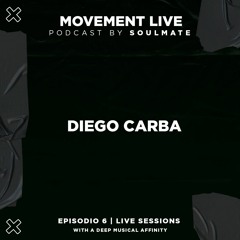 Movement Live Podcast Ep. 6 - Diego Carba