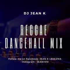 Reggae Dancehall Mix DJ JEAN K