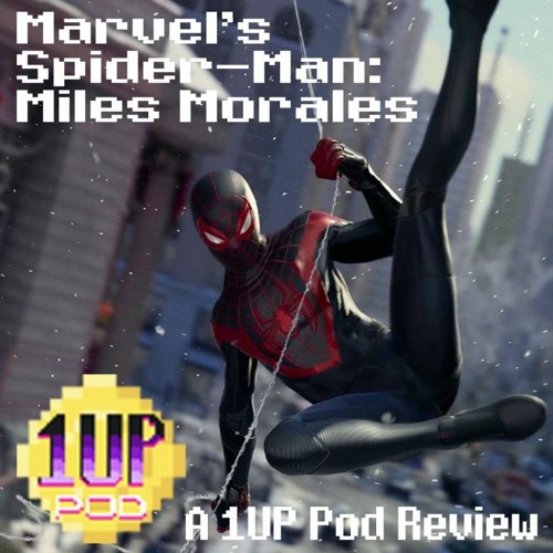 MILES MORALES & PS5 - A 1UP Pod Review