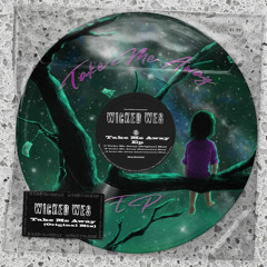 BAR030 : Wicked Wes - Take Me Away (Original Mix)