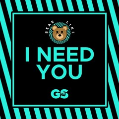 Bear Like - I Need You