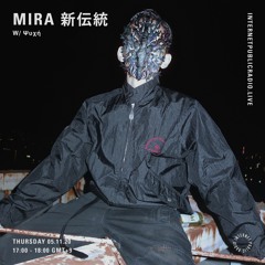 MIRA 新伝統 w/ Ψυχή - 5th November 2020  on Internet Public Radio