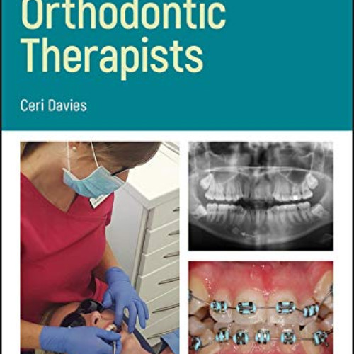 [ACCESS] EBOOK 📂 Textbook for Orthodontic Therapists by  Ceri Davies [PDF EBOOK EPUB