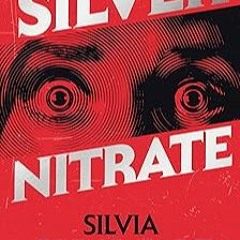 [GET] [EPUB KINDLE PDF EBOOK] Silver Nitrate by Silvia Moreno-Garcia (Author)