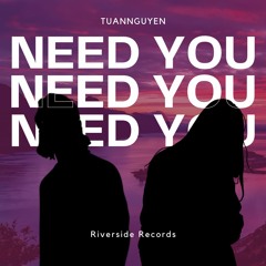 TuanNguyen - Need You
