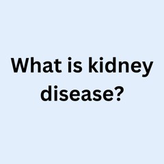 Kidney disease | David Brandi