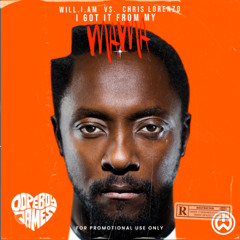 Will.I.Am x Chris Lorenzo- I got it from my Mama (Dopeboy James Edit) FREE DOWNLOAD