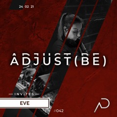 Adjust (BE) Invites #042 | EVE |