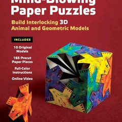 [⚡PDF READ ONLINE]  Mind-Blowing Paper Puzzles Kit: Build Interlocking 3D Animal and