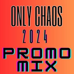 Only Chaos Promo Mix 2024 - Frenchcore