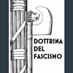 Read PDF ⚡ Dottrina del Fascismo: Testo originale (Italian Edition) [PDF]