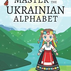 [Read] PDF EBOOK EPUB KINDLE Master The Ukrainian Alphabet, A Handwriting Practice Wo
