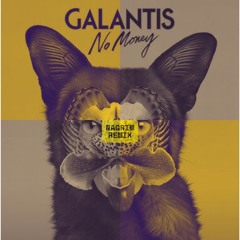 GALANTIS - NO MONEY (NaGrim REMIX)
