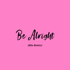 IVE - Be Alright (Kbz Remix)
