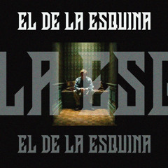 El de la esquina